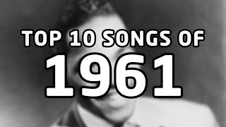 Video thumbnail of "Top 10 songs of 1961"