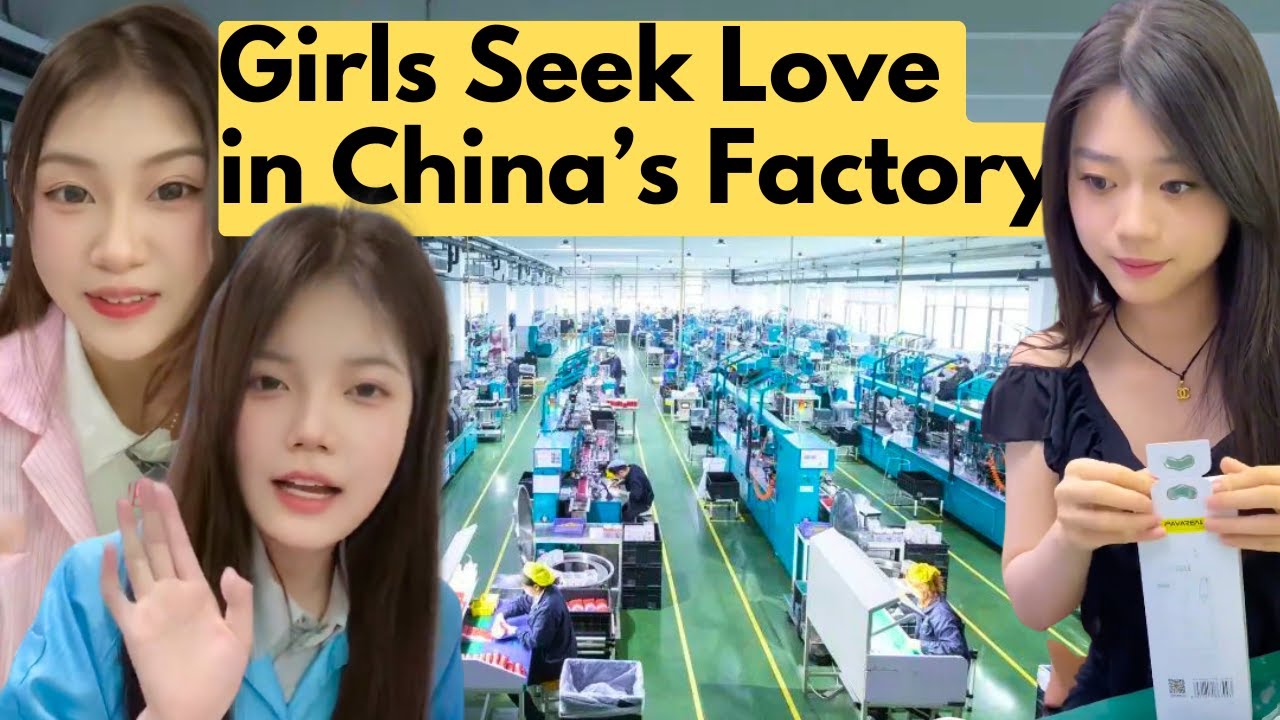 Why Chinese Factories Are Secretly Intense Dating Markets