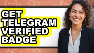 Celebrity How To Get Telegram Verified Badge - Step By Step Wealth