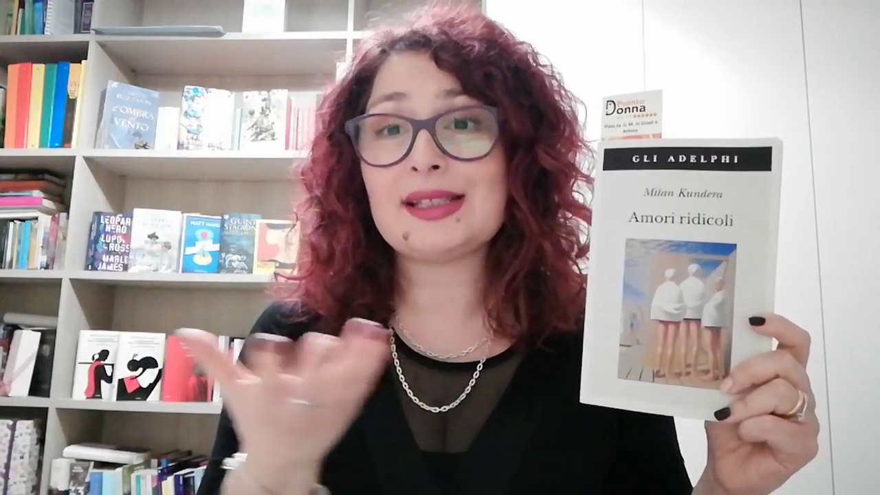 Pezzi D Autore Milan Kundera Gli Amori Ridicoli YouTube