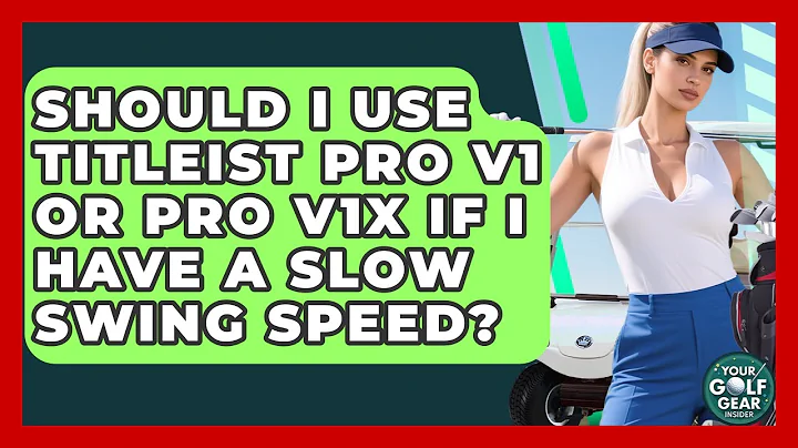 Should I Use Titleist Pro V1 Or Pro V1x If I Have A Slow Swing Speed? - Your Golf Gear Insider