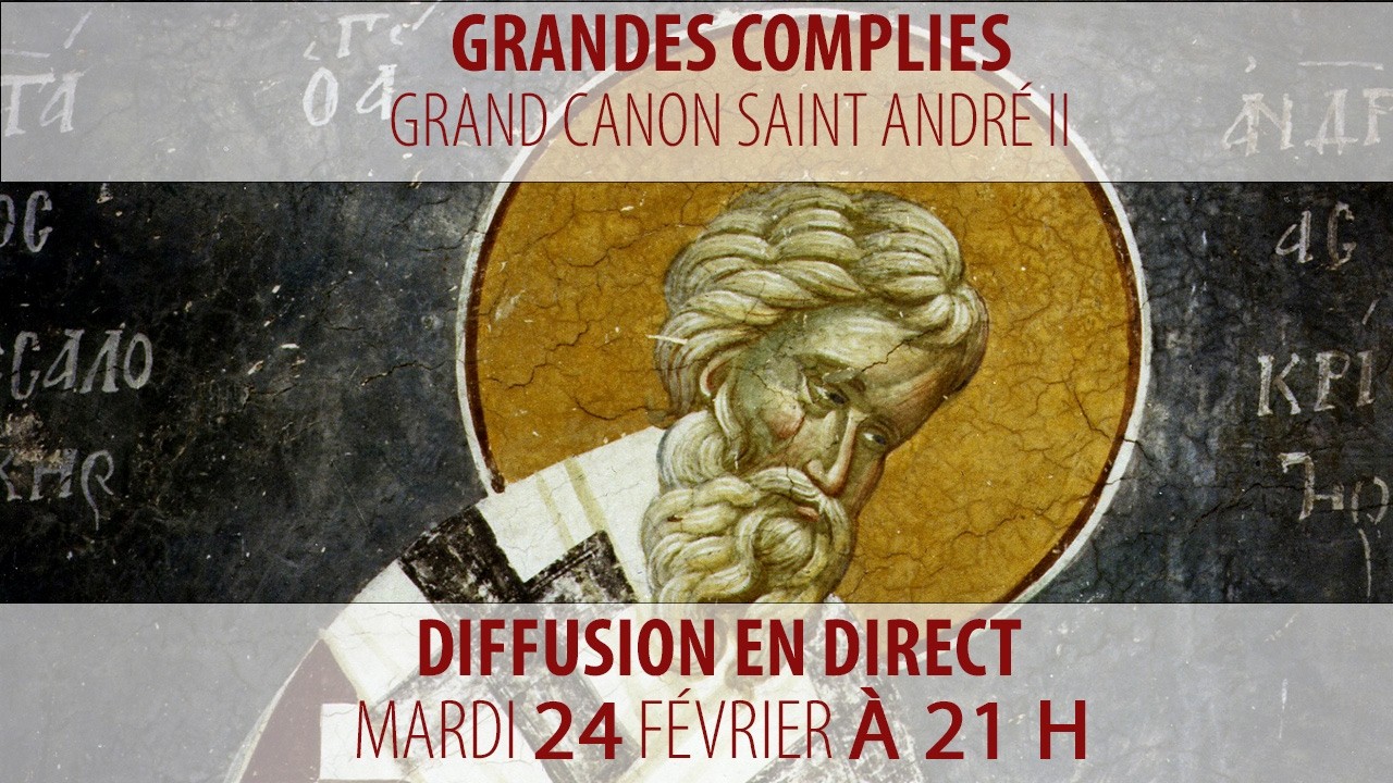 Grandes Complies du 24 février 2026 (Grand canon Saint André II)