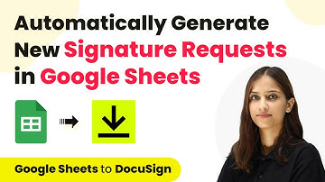 Automatically Generate New DocuSign Signature Requests based on New Rows in Google Sheets