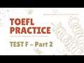 TOEFL Practice – Test F: Part 2 – Structure & Written Expression | Structure and Written Expression