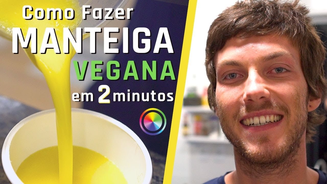 Manteiga vegana em 2 minutos - Receitas Veganas #NAVEGAÇÃOGASTRONÔMICA