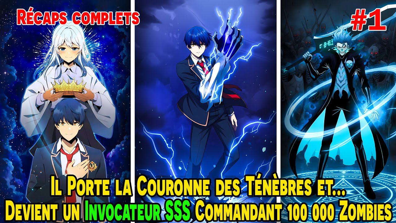 [COMPLET 1/2] Il Porte la Couronne des Ténèbres et Devient un Invocateur SSS Commandant 100k Zombies