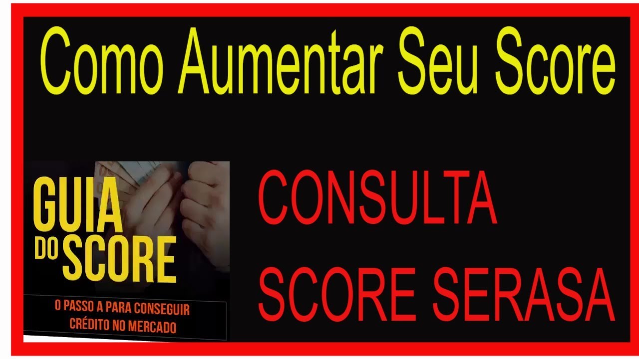 ️ COMO AUMENTAR SEU SCORE CONSULTA SCORE SERASA