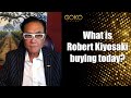 What is Robert Kiyosaki buying today?