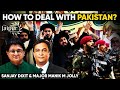 How to Deal with Pakistan? | Major Manik M Jolly and Sanjay Dixit