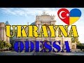 Ukrayna Odessa Gezilecek Yerler | Nerde Yemek Yenir | Ulaşım | Tavsiyeler