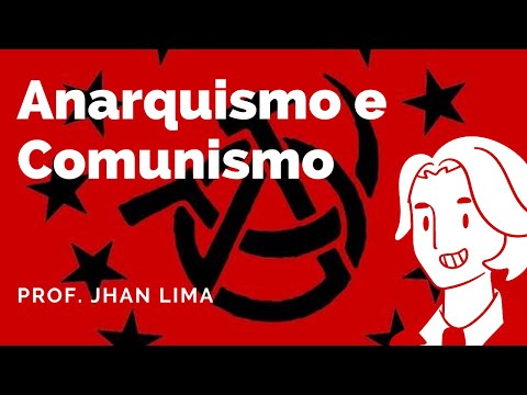 Vídeo: Comunismo e anarquismo são a mesma coisa?