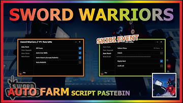 SWORD WARRIORS Script Pastebin 2023 SKIBI EVENT | KILL AURA | AUTO UPGRADE | REBIRTH & MORE ⚔️