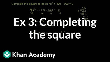 Example 3: Completing the square | Quadratic equations | Algebra I | Khan Academy