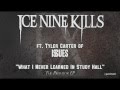 ICE NINE KILLS - What I Never Learned In Study Hall (ft. Tyler Carter)