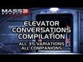 Mass Effect 3 Citadel DLC: Elevator conversations compilation (all 35 variations, all companions)