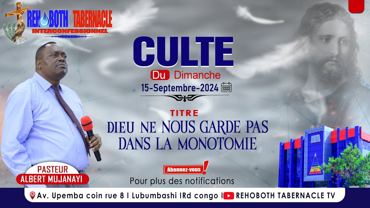 CULTE DU DIM 15  SEPT 2024 | DIEU NE NOUS GARDE PAS DANS LA MONOTONIE | PASTEUR : ALBERT MUJANAYI