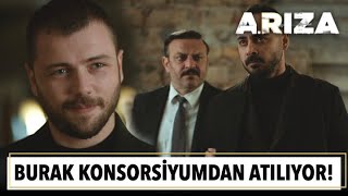 Burak konsorsiyumdan atılıyor! | Arıza 10. Bölüm Sonu