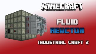 Fluid Reactor Industrial Craft 2 Tutorial  English