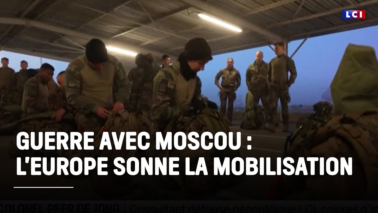 Guerre avec Moscou : L'Europe sonne la mobilisation ｜LCI