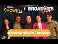 When Fandom Goes Too Far | And That's Showbiz X Broadway Con