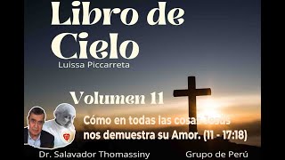 10 | Libro de Cielo Capítulo 11 17:18 Cómo en todas las cosas Jesús nos demuestra su Amor