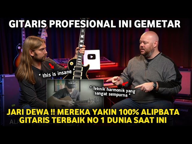 Jari Dewa❗Gitaris Ini Mengakui AlipBaTa Adalah Gitaris Terbaik No 1 Dunia | Reaction AlipBaTa class=