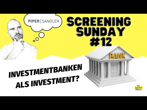 Piper Sandler - in Investmentbanken investieren? | Screening Sunday - Thema 