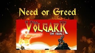 Volgarr the Viking - Need or Greed