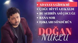 Doğan Nurlu - Adana'ya Gidek Mi Resimi