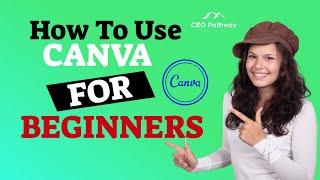 How to use canva for beginners