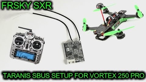 TARANIS Setup with VORTEX 250 PRO and XSR Receiver + Quinjet update