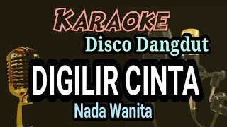 Karaoke Disco Dangdut - DIGILIR CINTA || Nada Wanita