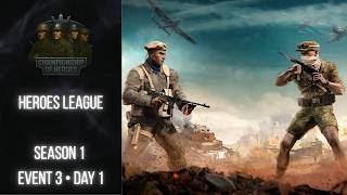 [COH3] HEROES LEAGUE • SEASON 1 • EVENT 3 • DAY 1