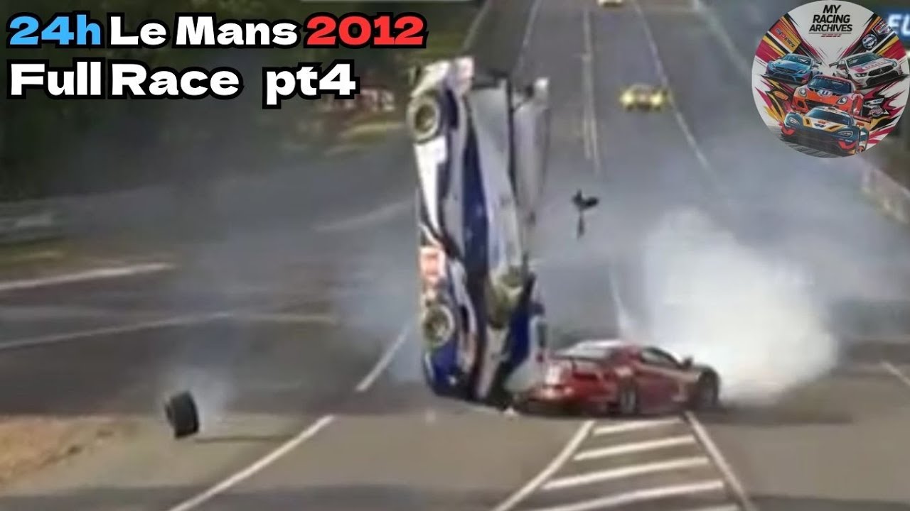 Le Mans 24 Hours 2012 Full Race Part 4