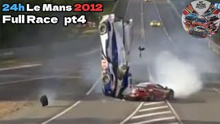 Le Mans 24 Hours 2012 Full Race Part 4
