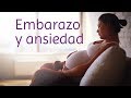 Ansiedad durante el embarazo: recomendaciones