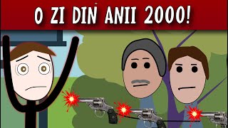 O Zi Din Anii 2000!