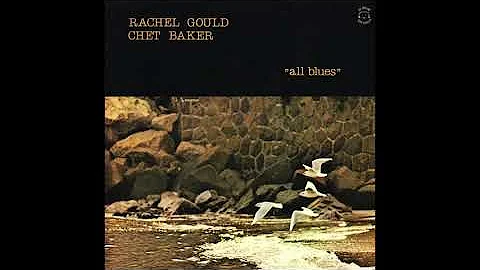 Rachel Gould & Chet Baker - All Blues (1979)