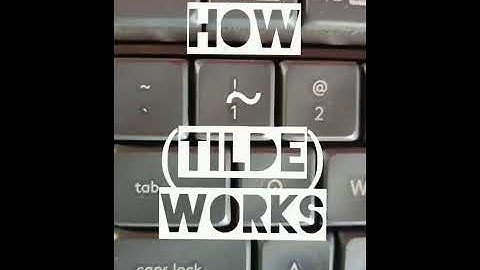 How `~` TILDE Works, Explained, 2022 Video