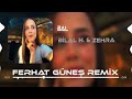 Bilal HancД Zehra Bal Ferhat GГјneЕџ Remix Bilal HancД Zehra Bal Ferhat GГјneЕџ Remix