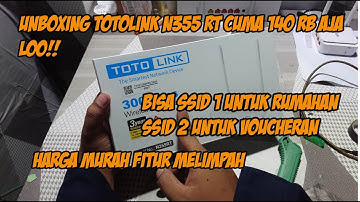 ROUTER TERBAIK UNTUK RT RW NET PART 5 | UNBOXING DAN REVIEW SINGKAT TOTOLINK N355RT