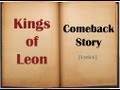 Kings of Leon - Comeback Story [Lyrics Video]