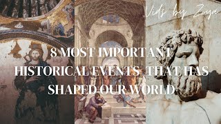 Most important historical events that have shaped our world
