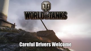 World of Tanks - Careful Drivers Welcome