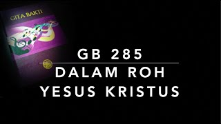 Gb 285 Dalam Roh Yesus Kristus theyll Know We Are Christianwe Are One In The Spirit  Gita Bakti