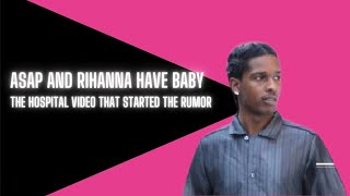 𝗔𝘀𝗮𝗽 𝗥𝗼𝗰𝗸𝘆 𝗔𝗻𝗱 𝗥𝗶𝗵𝗮𝗻𝗻𝗮 𝗛𝗼𝘀𝗽𝗶𝘁𝗮𝗹 𝗩𝗶𝗱𝗲𝗼 𝗧𝗵𝗮𝘁 𝗜𝗻𝗳𝗼𝗿𝗺𝗲𝗱 𝗧𝗵𝗲 𝗕𝗶𝗿𝘁𝗵