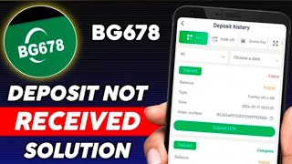 BG678 Game deposit not received problem solve kaise kare