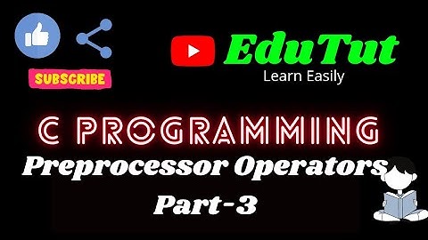 Preprocessor Operators Part-3 | C For Beginners | EduTut | Learn Easily in Tamil