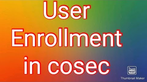 User Enrollment in cosec