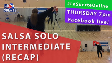 Salsa Solo (Intermediate) - Live Class Recap #LaSuerteOnline